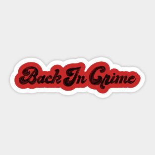 Back in Crime Black Simple Logo Sticker